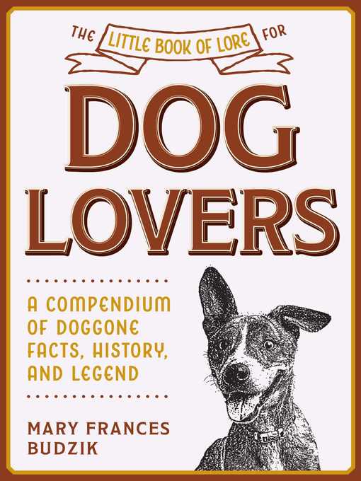 Title details for The Little Book of Lore for Dog Lovers by Mary Frances Budzik - Available